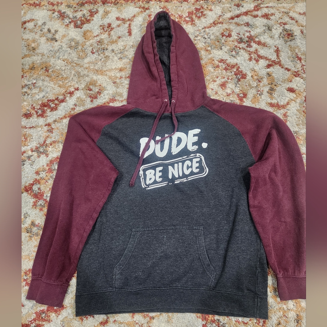 Dude Be Nice Hoodie Xl